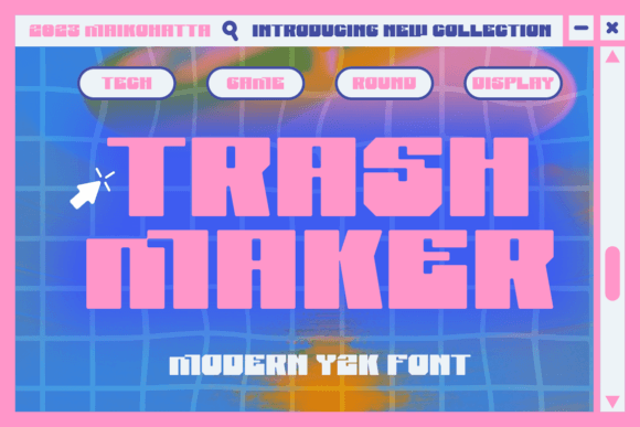 Trash Maker: The Ultimate Y2K Display Font for Digital Creators